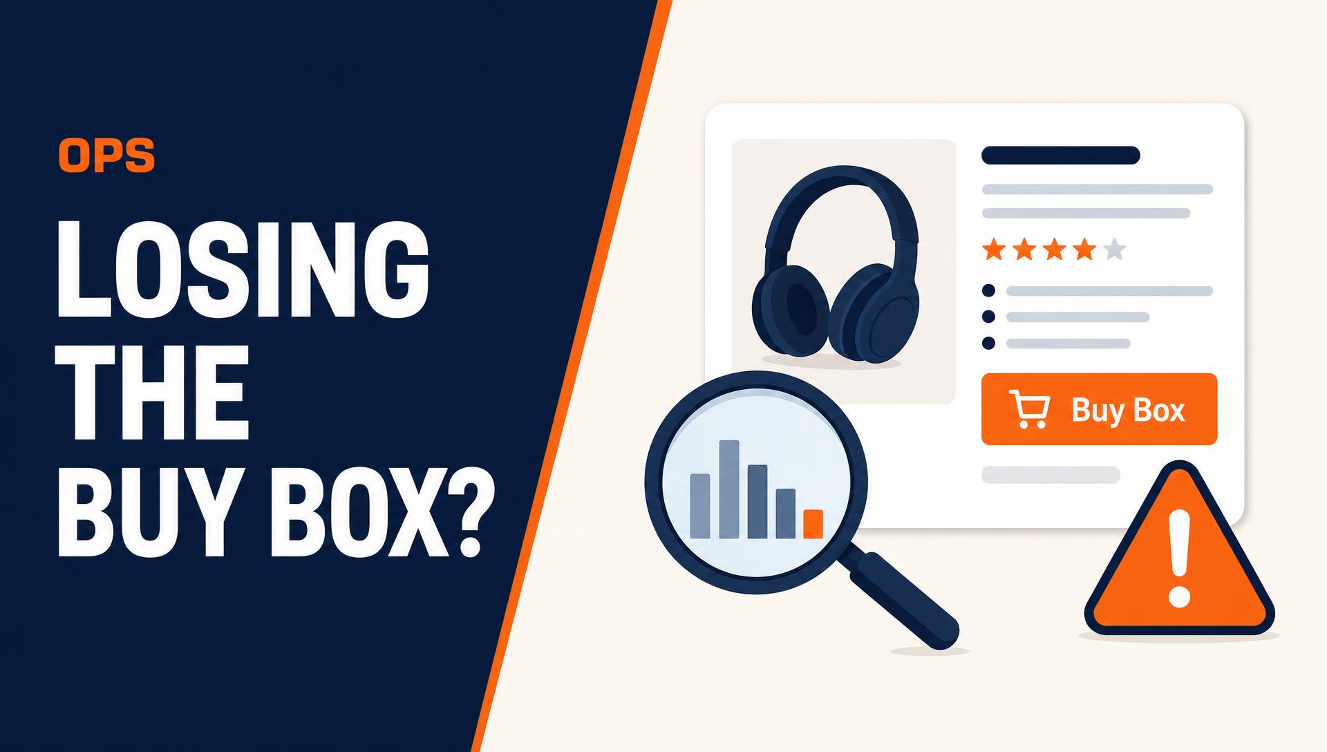 Losing the Amazon Buy Box: A Diagnostic Playbook for 2026